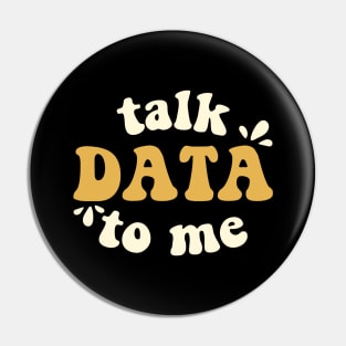 Talk Data To Me Data Scientist Pin