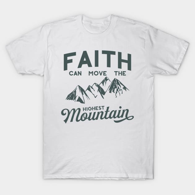 Mountain Faith Shirt Faith Can Move The Highest Mountain Tees Mountain Faith Shirt Faith Can Move The Highest Mountain Tees