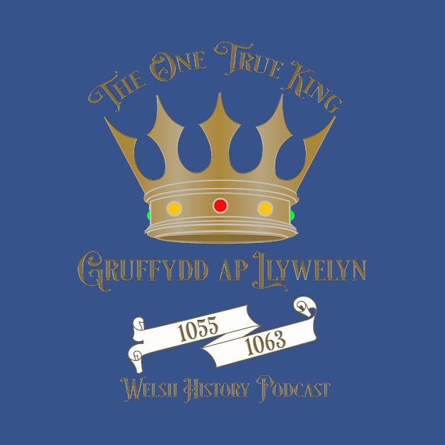 One true king by Welsh History Podcast