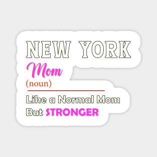 New York Stronger Mom Magnet