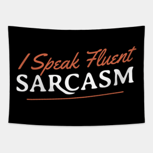 I Speak Fluent Sarcasm Tapestry