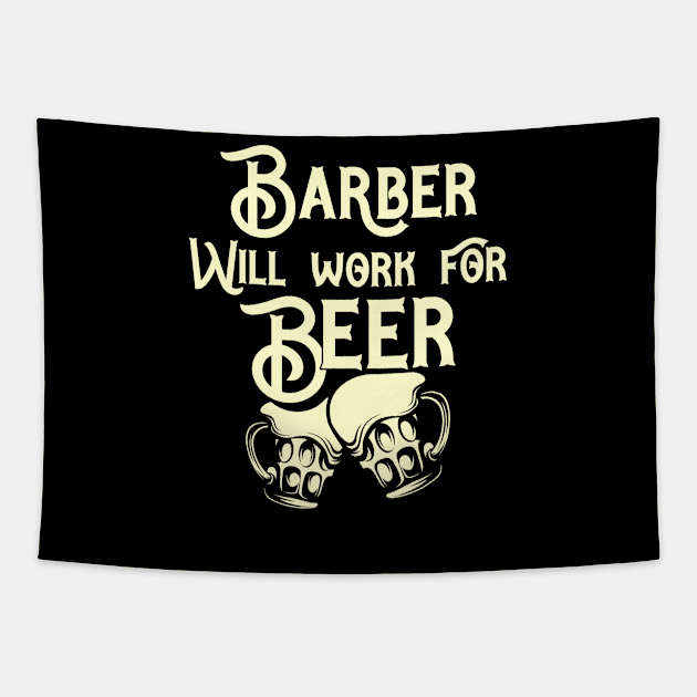 Barber will work for beer design. Perfect present for mom dad friend him or her Tapestry by SerenityByAlex