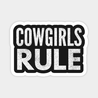 Cowgirls Rule White Distressed Text Design Magnet