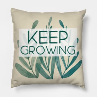 Keep Growing Pillow