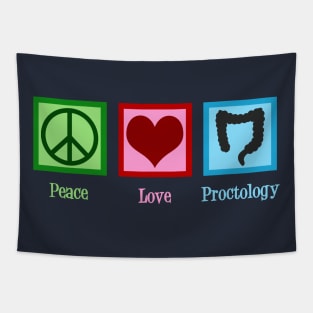 Peace Love Proctology Tapestry