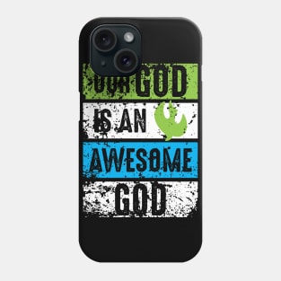 our god is an awesome god Phone Case