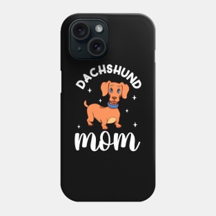 Dachshund Mom - Dachshund Phone Case