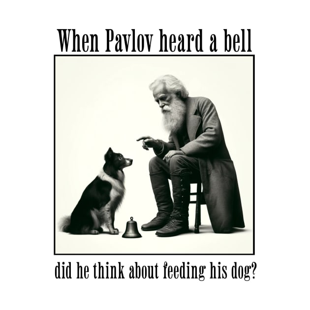 Funny Science: Pavlov and his dog by GreatGiftValues