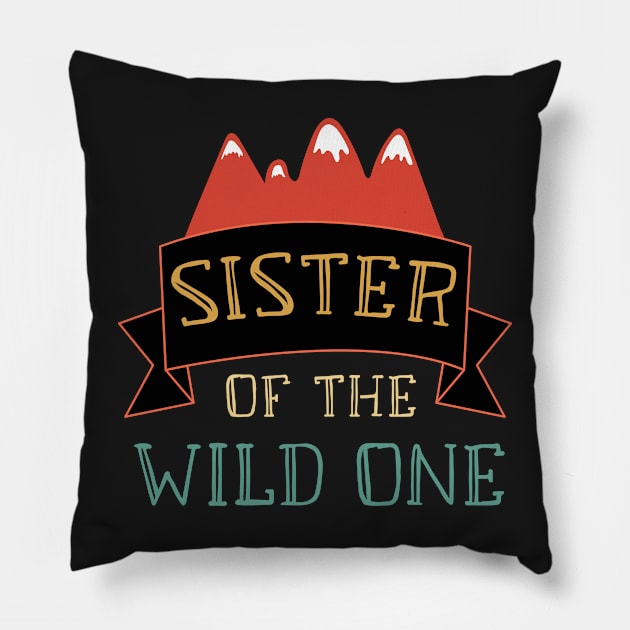 Sister Of The Wild One Retro Style - Adventure Sister 2020 Gift Pillow by WassilArt