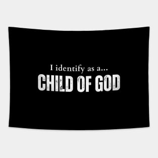 I identify as a child of God Tapestry