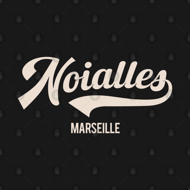 Marseille Noailles - Marseille Noailles Schriftzug - Noailles Logo by Boogosh