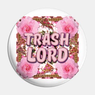 TRASH LORD Pin