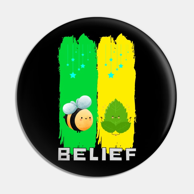 Belief Pin by DaShirtXpert