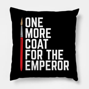 One More Coat For The Emperor Pillow