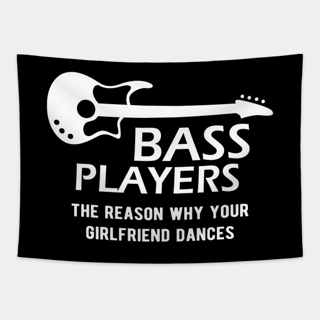 Bass Player - Bass Players the reason why your girlfriend dances Tapestry by KC Happy Shop