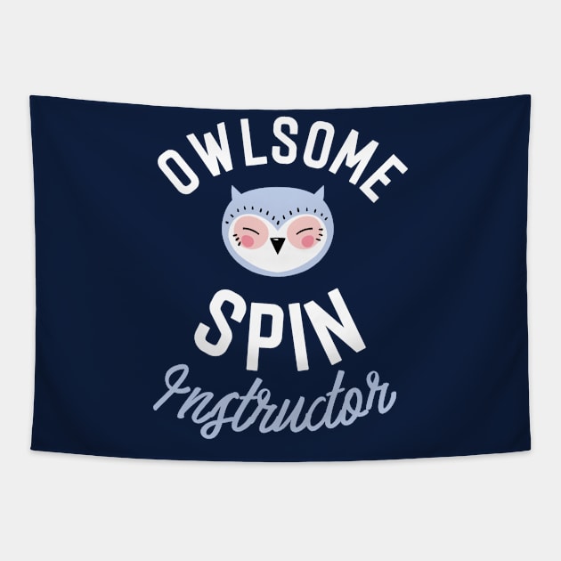 Owlsome Spin Instructor Pun - Funny Gift Idea Tapestry by BetterManufaktur