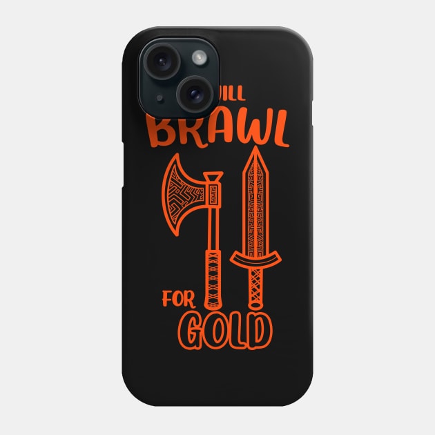 Will Brawl for Gold Fighter Class Dual Axes Dungeon Tabletop RPG TTRPG Phone Case by GraviTeeGraphics