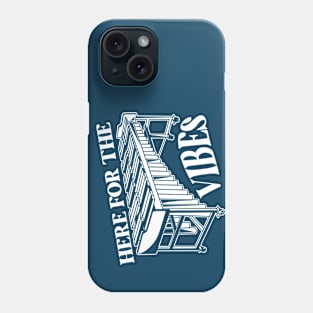 Here for the Vibes // Funny Vibraphone Player // High School Marching Band Front Ensemble Phone Case