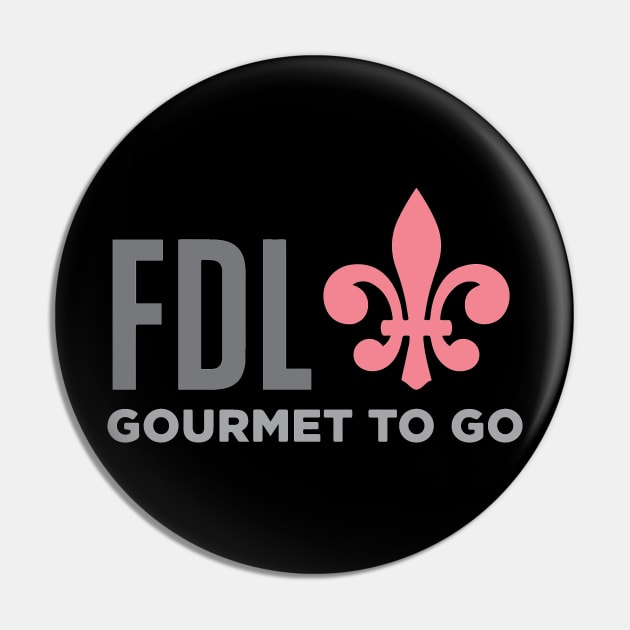 FDL Gourmet to Go Pin by FDL Gourmet