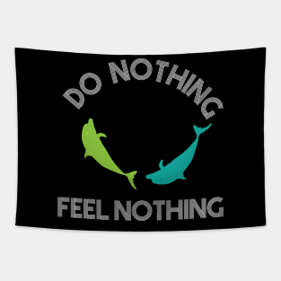 DO NOTHING FEEL NOTHING Tapestry