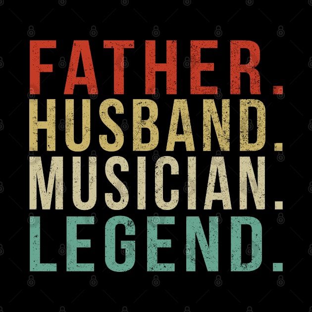 Musician Dad Vintage/ Father. Husband. Musician . Legend. by PGP