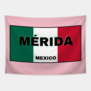 Mérida City in Mexican Flag Colors Tapestry