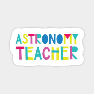 Astronomy Teacher Gift Idea Cute Back to School Magnet