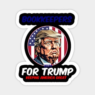 Bookkeepers For Trump Keeg America President 2024 Magnet