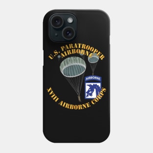 US Paratrooper - XVIII Airborne Corps Phone Case