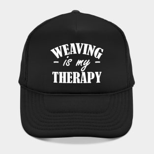 Weaving is my therapy w Hat