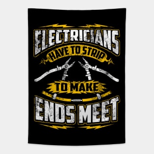 Electricians Have To Strip To Make Ends Meet Funny Saying Tapestry