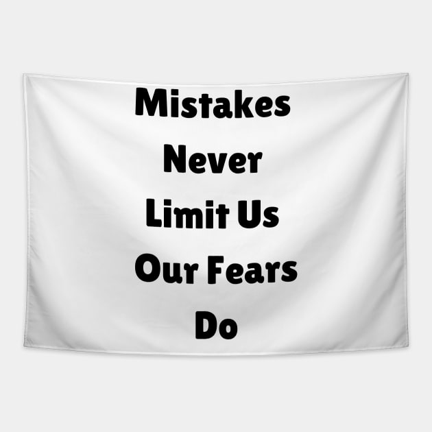 Mistakes Never Limit Us Our Fears Do Tapestry by gibbkir art