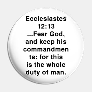 Ecclesiastes 12:13 King James Version Bible Verse Typography Pin