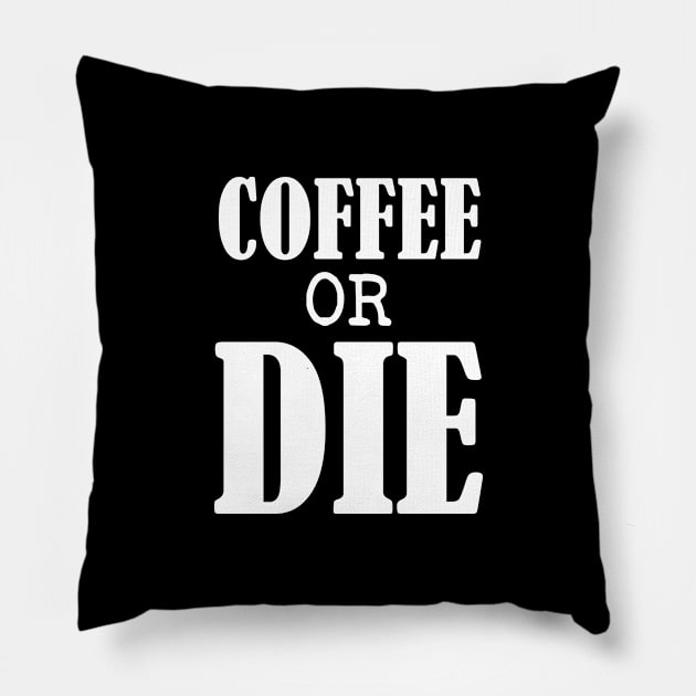 Coffee or Die shirt - Skull shirt - coffee shirt - funny shirt - boyfriend gift - yoga shirt - punk shirt - skeleton shirt - coffee or Death Pillow by NouniTee