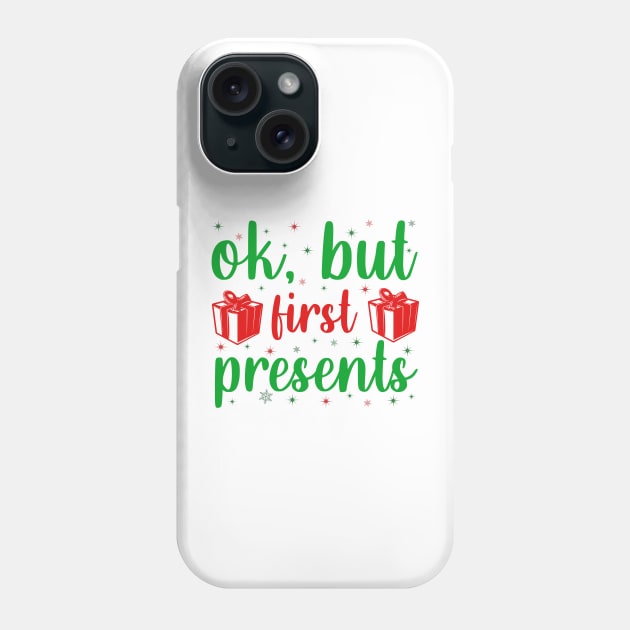 Ok but first presents Phone Case by MZeeDesigns