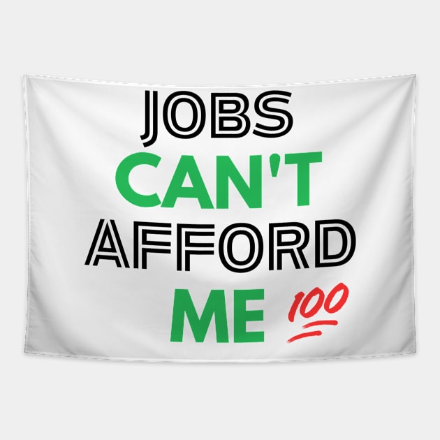 Unemployable Excellence: Jobs Can't Afford Me! Collection Tapestry by Afrinubi™