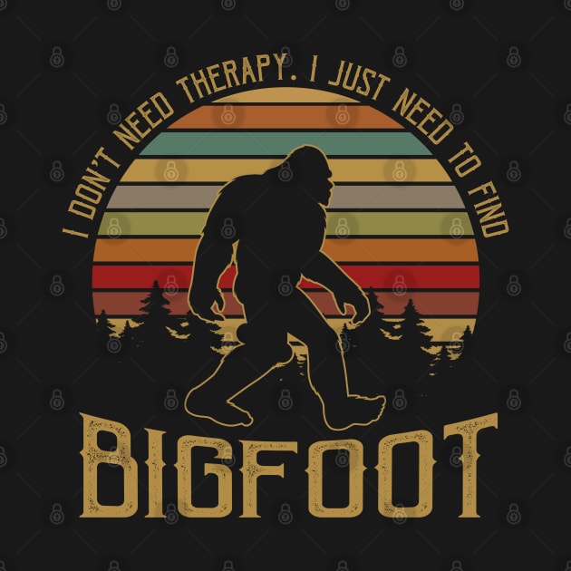 I don't need therapy, i just need to find Bigfoot by JameMalbie