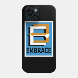 Embrace Me, Hug Me, Cuddle Me! Phone Case