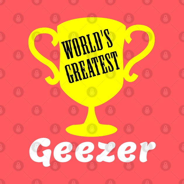 World's Greatest Geezer by Comic Dzyns