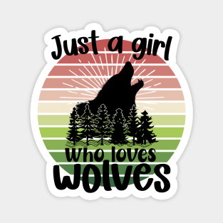 Just a girl who loves Wolves 4 Magnet