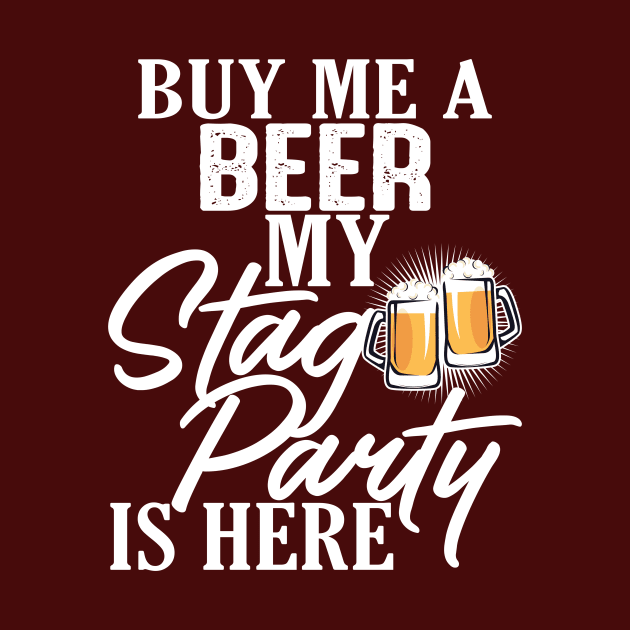 Funny Stag Party Buy Me A Beer T-Shirt by Jled