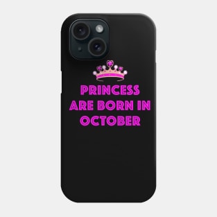 PRINCESS ARE BORN IN OCTOBER LGBTQ+ Phone Case