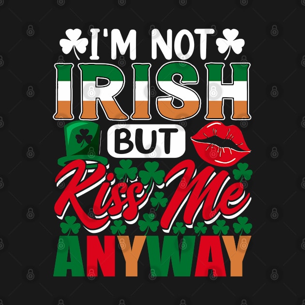 I'm not irish but kiss me anyway (2) by little.tunny