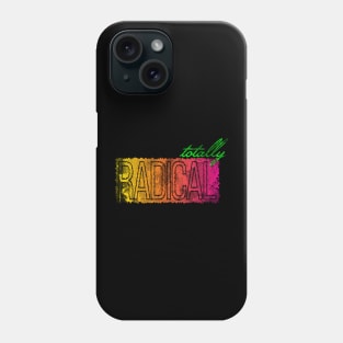 Totally Radical - 90s Inspired Design Phone Case