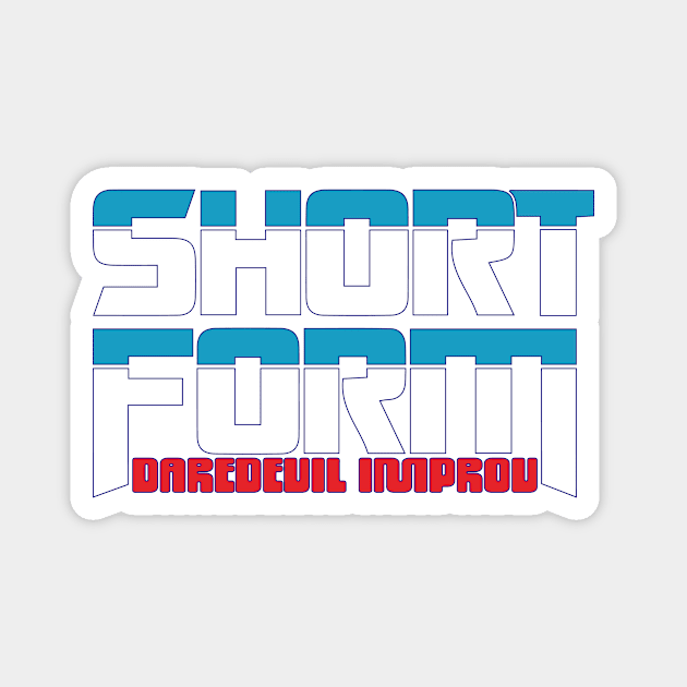 Shortform Improv Magnet by DareDevil Improv