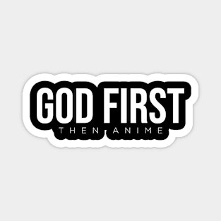 God First Then Anime Magnet