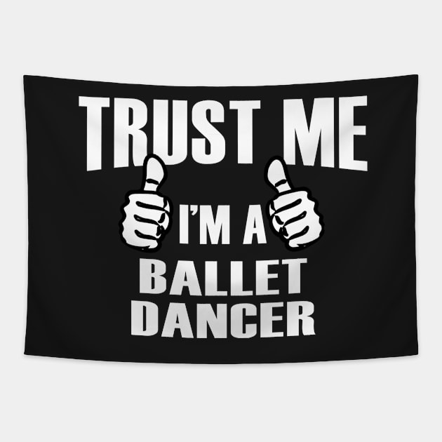 Trust Me I’m A Ballet Dancer – T & Accessories Tapestry by roxannemargot