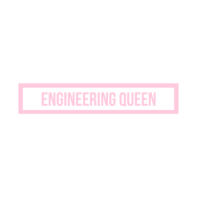 Engineering Queen Pink by emilykroll