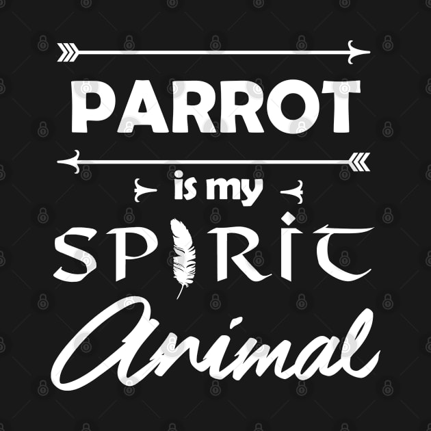 Parrot is my Spirit Animal by Sham