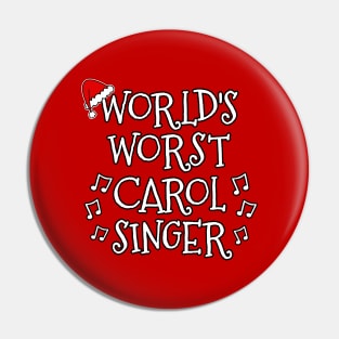 World's Worst Carol Singer Church Christmas 2022 Pin